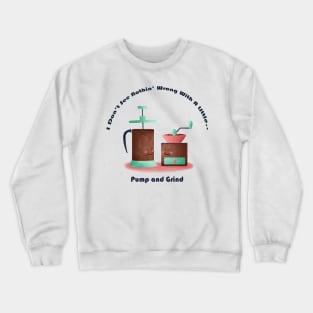 Pump and Grind Crewneck Sweatshirt